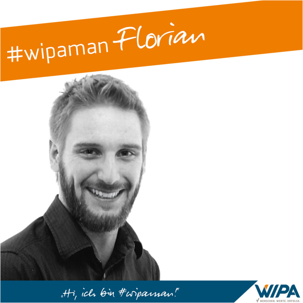 You are currently viewing #wipaman Florian – herzlich Willkommen in unserer #wipafamily!